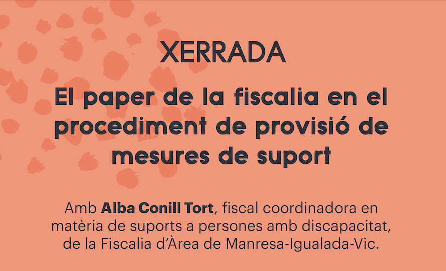 La Fiscalia de Manresa ofereix una xerrada organitzada sobre les mesures de suport a persones amb discapacitat